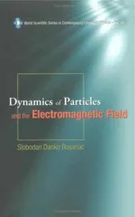 Dynamics of Particles and the Electromagnetic Field [With CDROM]