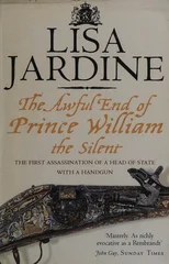 The Awful End of Prince William the Silent