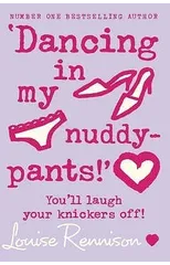 ‘Dancing in my nuddy-pants!’