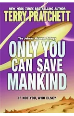 Only You Can Save Mankind