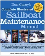 Don Casey's Complete Illustrated Sailboat Maintenance Manual