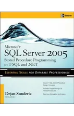 Microsoft SQL Server 2005 Stored Procedure Programming in T-SQL & .NET