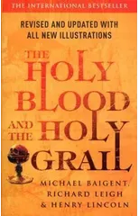 The Holy Blood And The Holy Grail