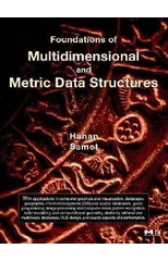 Foundations of Multidimensional and Metric Data Structures