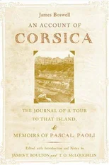 An Account of Corsica, the Journal of a Tour to That Island, and Memoirs of Pascal Paoli