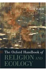 The Oxford Handbook of Religion and Ecology
