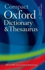 The Compact Oxford Dictionary and Thesaurus