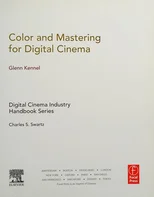 Color and Mastering for Digital Cinema