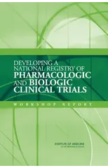 Developing a National Registry of Pharmacologic and Biologic Clinical Trials