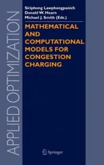 Mathematical and Computational Models for Congestion Charging (2006)
