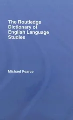 The Routledge Dictionary of English Language Studies