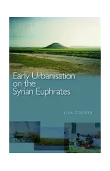 Early Urbanism on the Syrian Euphrates