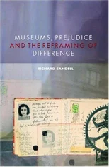 Museums, Prejudice and the Reframing of Difference