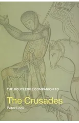 The Routledge Companion to the Crusades