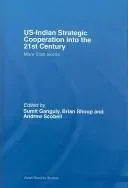 US-Indian Strategic Cooperation into the 21st Century