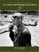 Encyclopedia of U.S. Labor and Working-Class History