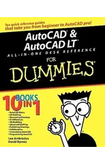 AutoCAD and AutoCAD LT All-in-One Desk Reference For Dummies
