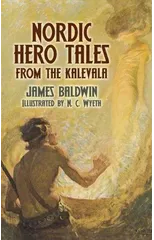 Nordic Hero Tales from the Kalevala