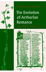 The Evolution of Arthurian Romance