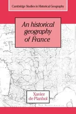 An Historical Geography of France