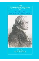 The Cambridge Companion to Kant and Modern Philosophy