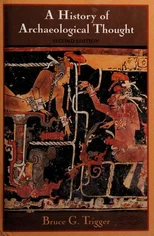 A History of Archaeological Thought