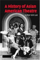 A History of Asian American Theatre
