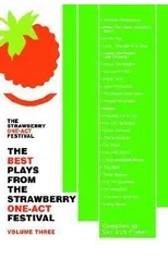 The Best Plays from the Strawberry One-Act Festival