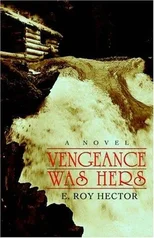 Vengeance Was Hers