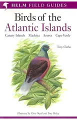 Field Guide to the Birds of the Atlantic Islands