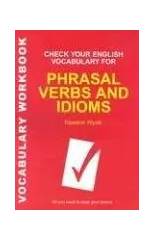 Check Your English Vocabulary for Phrasal Verbs and Idioms