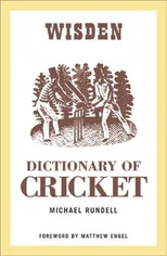 The Wisden Dictionary of Cricket