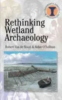 Rethinking Wetland Archaeology