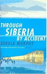 Through Siberia by Accident