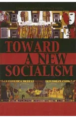 Toward a New Socialism