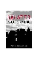 Haunted Suffolk