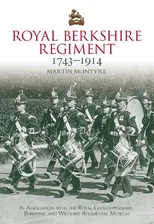 Royal Berkshire Regiment 1743-1914