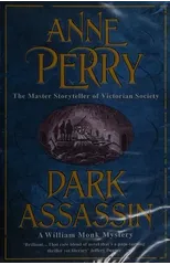 Dark Assassin (William Monk Mystery, Book 15)