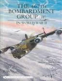 The 467th Bombardment Group (H) in World War II