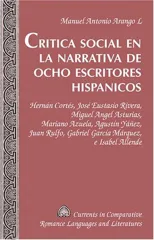 Critica Social en la Narrativa de Ocho Escritores Hispanicos