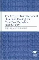 The Soviet Pharmaceutical Business During Its First Two Decades (1917-1937)
