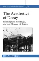 The Aesthetics of Decay