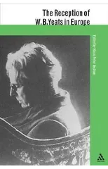 The Reception of W. B. Yeats in Europe