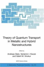 Theory of Quantum Transport in Metallic and Hybrid Nanostructures (2006)