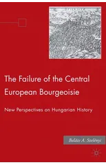 The Failure of the Central European Bourgeoisie