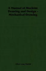 A Manual of Machine Drawing and Design - Mechanical Drawing
