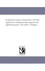 An Elementary Treatise On Determinants