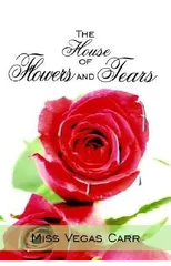 The House of Flowers and Tears