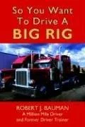 So You Want To Drive A Big Rig