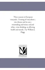 Three Seasons in European Vineyards